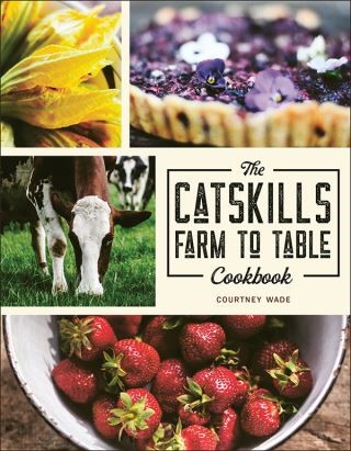 The Catskills Farm to Table Cookbook Cover Image