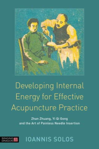 Developing Internal Energy for Effective Acupuncture Practice Cover Image