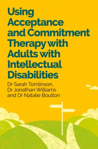 Using Acceptance and Commitment Therapy with Adults with Intellectual Disabilities Cover Image