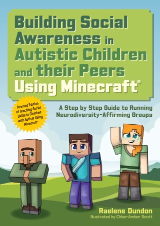 Building Social Awareness in Autistic Children and their Peers Using Minecraft® Cover Image