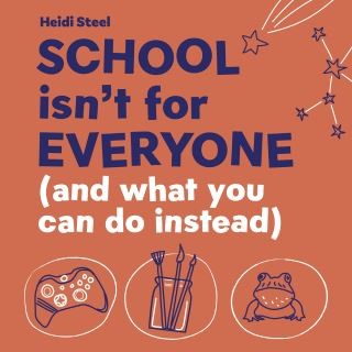 School Isn't For Everyone (and what you can do instead) Cover Image
