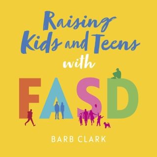 Raising Kids and Teens with FASD Cover Image